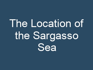 The Location of the Sargasso Sea