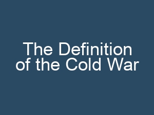 The Definition of the Cold War