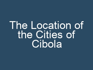 The Location of the Cities of Cibola