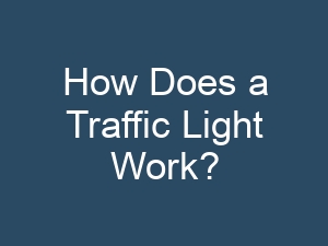 How Does a Traffic Light Work?