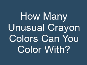How Many Unusual Crayon Colors Can You Color With?
