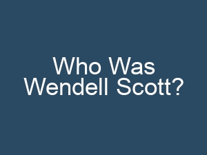 Who Was Wendell Scott?